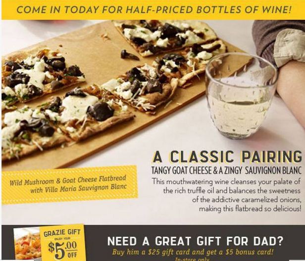 Macaroni Grill - half Price Bottles of wine thru 6-30 and $5 gc for dad