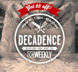 OC Weekly Decadence Event, Hotel Irvine, Promo Code