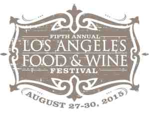 Los Angeles food and wine festival, food and wine, lafw